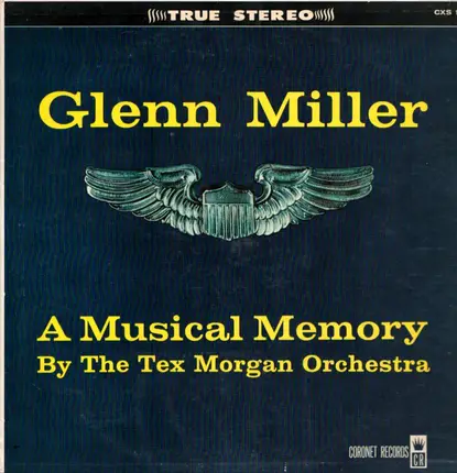 The Tex Morgan Orchestra - Glenn Miller - A Musical Memory