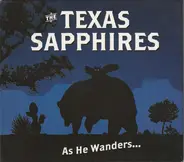 The Texas Sapphires - As He Wanders...