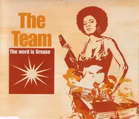 The Team - The Word Is Grease