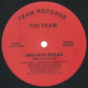 The Team - Breakin Bread