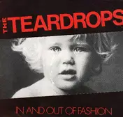 The Teardrops - In And Out Of Fashion