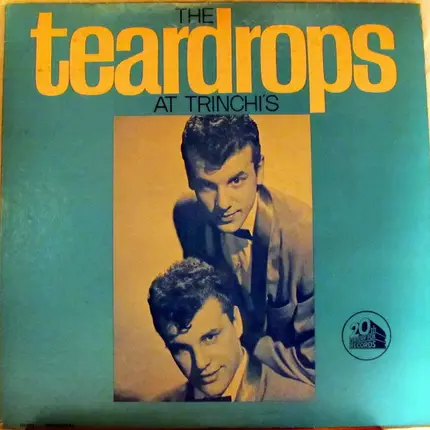 The Teardrops - The Teardrops At Trinchi's