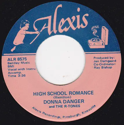 The Tears And Laughters , Donna Danger And The R-Tones - The First Time In My Life / High School Romance