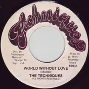 The Techniques - World Without Love / I Am So In Love