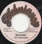 The Techniques - Girl Go Away