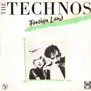 7inch Vinyl Single - The Technos - Foreign Land