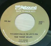 Teddy Bears - To Know Him Is To Love Him / Donna
