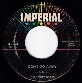 Teddy Bears - Don't Go Away / Seven Lonely Days