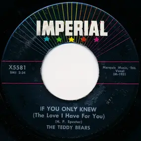 Teddy Bears - If You Only Knew (The Love I Have For You) / You Said Goodbye