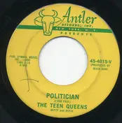 The Teen Queens - Politician / I'm A Fool