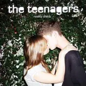Teenagers - REALITY CHECK