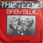 The Teens - Baby Blue / 1-2-3-4 Red Light