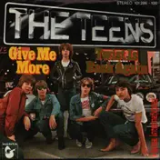 The Teens - Give Me More