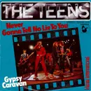 7inch Vinyl Single - The Teens - Never Gonna Tell No Lie To You