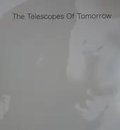 The Telescopes - Of Tomorrow