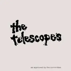 The Telescopes - AS APPROVED BY THE COMMITTEE