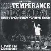 TEMPERANCE MOVEMENT - Ziggy Stardust / White Bear