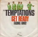 7inch Vinyl Single - The Temptations - Get Ready / Fading Away