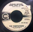 7inch Vinyl Single - The Temptations - Please Return Your Love To Me