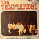 7inch Vinyl Single - The Temptations - Quiero Que Llueva / Te Necesito