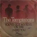 7inch Vinyl Single - The Temptations - You've Got My Soul On Fire