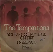 7inch Vinyl Single - The Temptations - You've Got My Soul On Fire