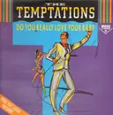 12inch Vinyl Single - The Temptations - Do You Really Love Your Baby (Special 'M&M' Club Mix And Dub Mix)