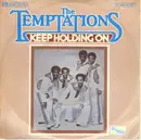 7inch Vinyl Single - The Temptations - Keep Holding On / What You Need Most (I Do Best Of All)