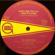 12inch Vinyl Single - The Temptations - How Can You Say That It's Over