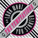 7inch Vinyl Single - The Temptations - Look What You Started