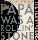 12inch Vinyl Single - The Temptations - Papa Was A Rollin' Stone (Remix 1987)