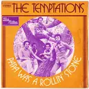 7inch Vinyl Single - The Temptations - Papa Was A Rollin' Stone