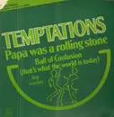 12inch Vinyl Single - The Temptations - Papa Was A Rollin' Stone