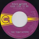 7inch Vinyl Single - The Temptations - Please Return Your Love To Me / How Can I Forget