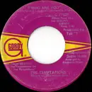 7inch Vinyl Single - The Temptations - Who Are You