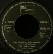 7inch Vinyl Single - The Temptations - You've Got My Soul On Fire