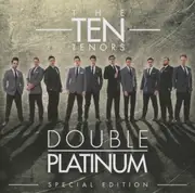 Double CD - The Ten Tenors - Double Platinum. Special Edition