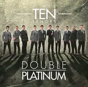 The Ten Tenors - Double Platinum