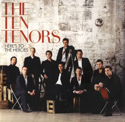 The Ten Tenors - Here's to the Heroes