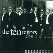 The Ten Tenors - One Is Not Enough