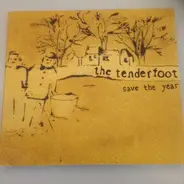 The Tenderfoot - Save The Year