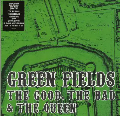 The The Bad & The Queen - Green Fields