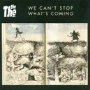 7inch Vinyl Single - The The - We Can't Stop What's Coming - Still Sealed