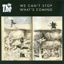7inch Vinyl Single - The The - We Can't Stop What's Coming - Still Sealed, Ltd Ed. RSD