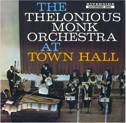 The Thelonious Monk Orchestra - At Town Hall