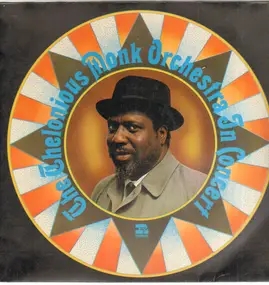 The Thelonious Monk Orchestra - In Concert