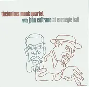 The Thelonious Monk Quartet With John Coltrane - At Carnegie Hall