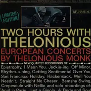 The Thelonious Monk Quartet - Two Hours With Thelonious (European Concerts By Thelonious Monk)