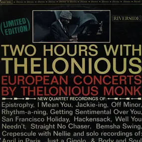 The Thelonious Monk Quartet - Two Hours With Thelonious (European Concerts By Thelonious Monk)