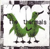The Thermals - NO CULTURE ICONS